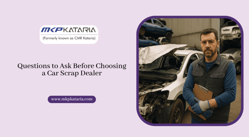 10 Questions to Ask Before Choosing a Car Scrap Dealer