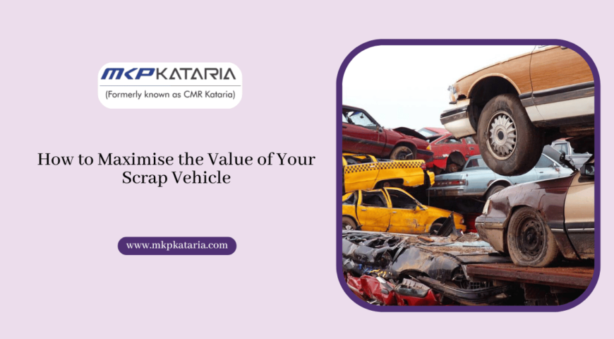 How to Maximise the Value of Your Scrap Vehicle
