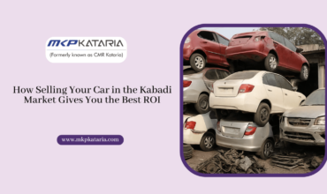 How Selling Your Car in the Kabadi Market Gives You the Best ROI