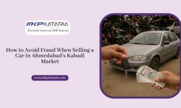 How to Avoid Fraud When Selling a Car in Ahmedabad’s Kabadi Market