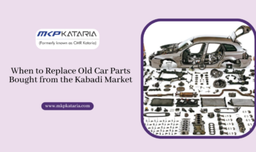 When to Replace Old Car Parts Bought from the Kabadi Market