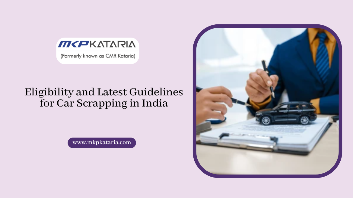 Eligibility and Latest Guidelines for Car Scrapping in India