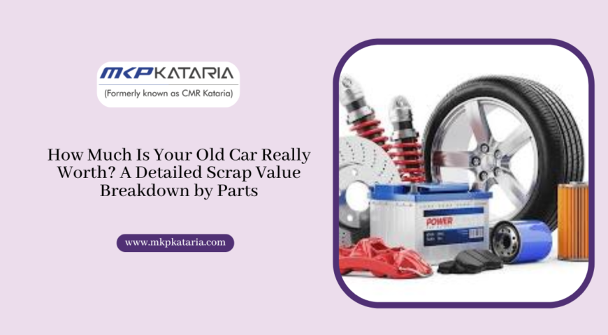 How Much Is Your Old Car Really Worth? A Detailed Scrap Value Breakdown by Parts