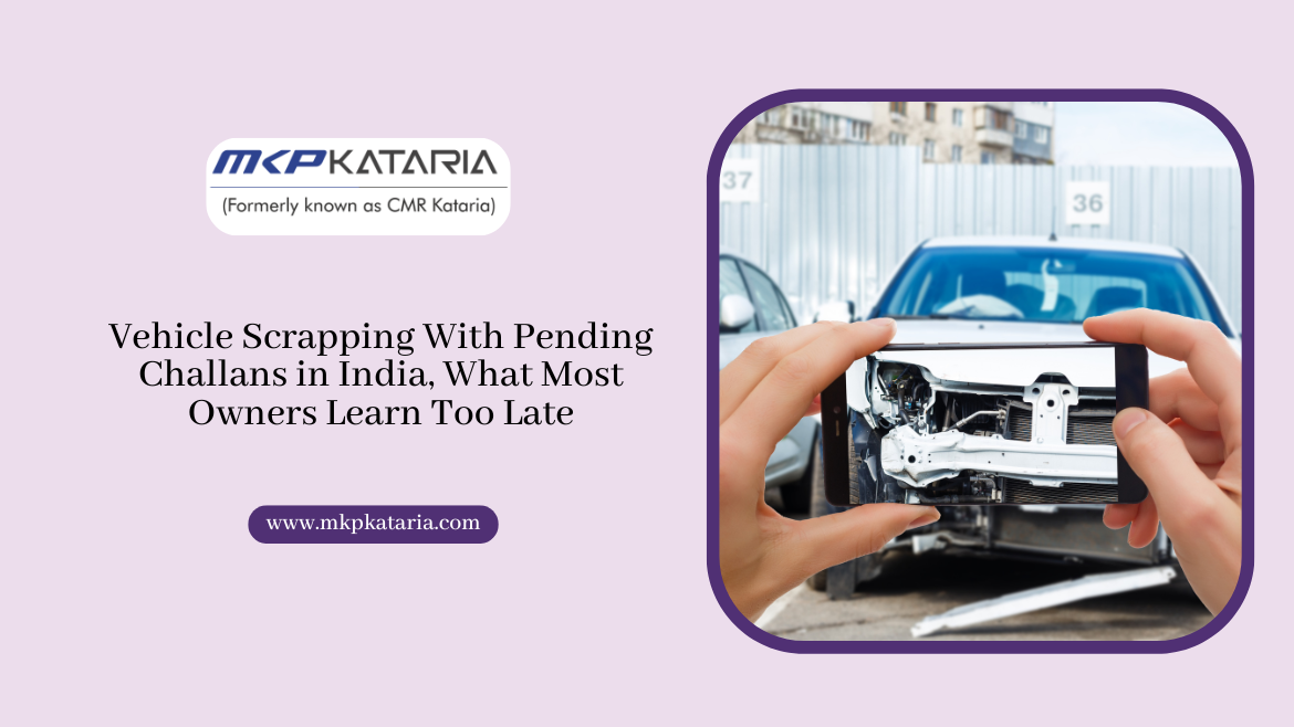 Vehicle Scrapping With Pending Challans in India, What Most Owners Learn Too Late