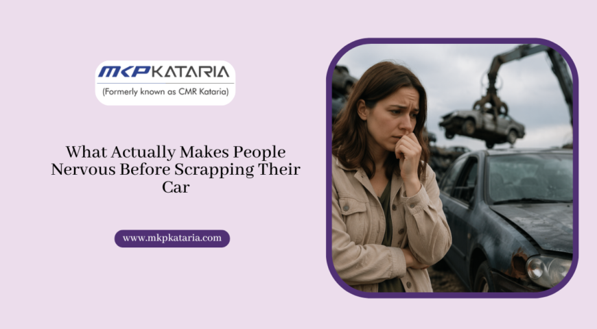 What Actually Makes People Nervous Before Scrapping Their Car