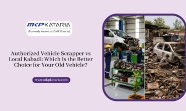 Authorized Vehicle Scrapper vs Local Kabadi: Which Is the Better Choice for Your Old Vehicle?